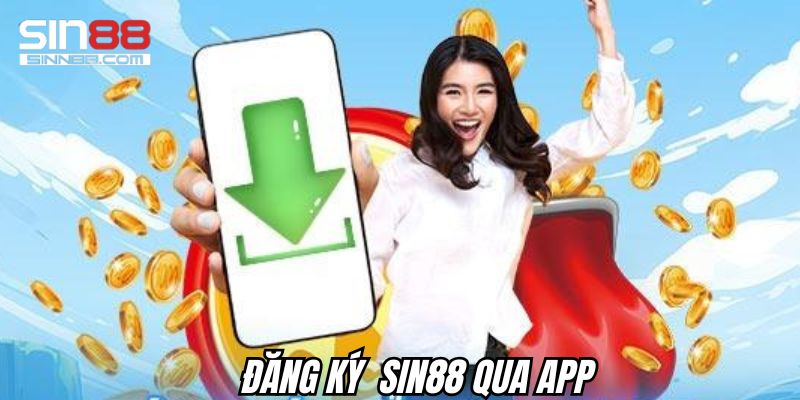 Dang-ky-sin88-qua-app